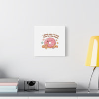 Donut Snacks Pun Canvas | Food & Snack Humor, Cozy Kawaii Art