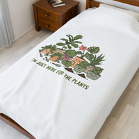 I’m Just Here for the Plants Velveteen Plush Blanket | Plant Parent Pun, Sage Cream Botanical Throw