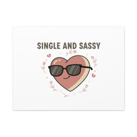 Single and Sassy Canvas | Anti Valentine Wall Art, Funny Valentine Poster