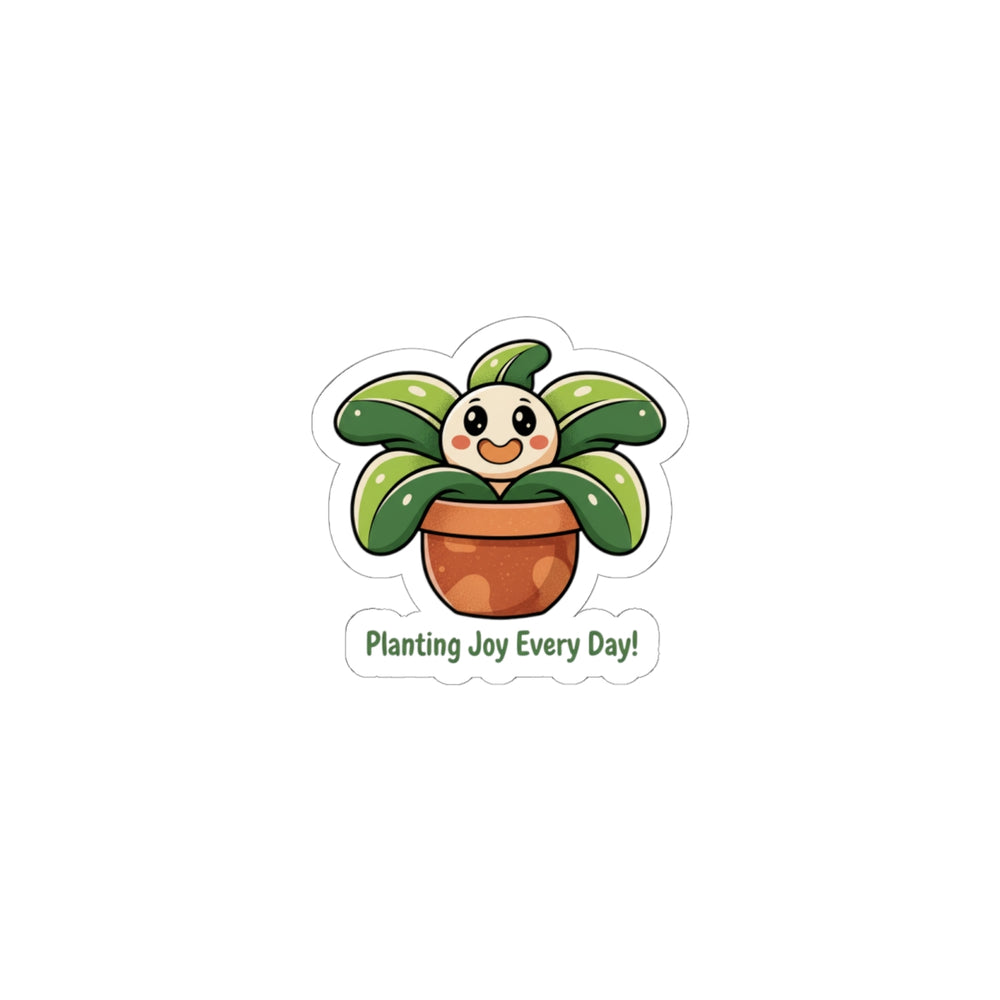 Planting Joy Every Day Sticker | Plant Parent Pun, Succulent Humor