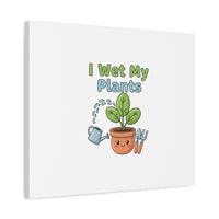 I Wet My Plants Canvas | Plant Parent Pun, Modern Botanical Wall Art