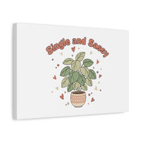 Single and Sassy Canvas, Matte Stretched | Anti‑Valentine, Funny Valentines Poster