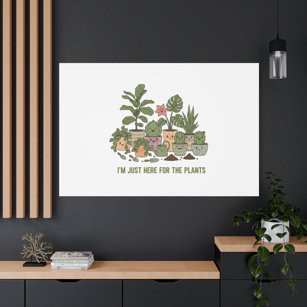 I'm Just Here for the Plants Canvas | Plant Parent Pun, Sage Botanical Wall Art