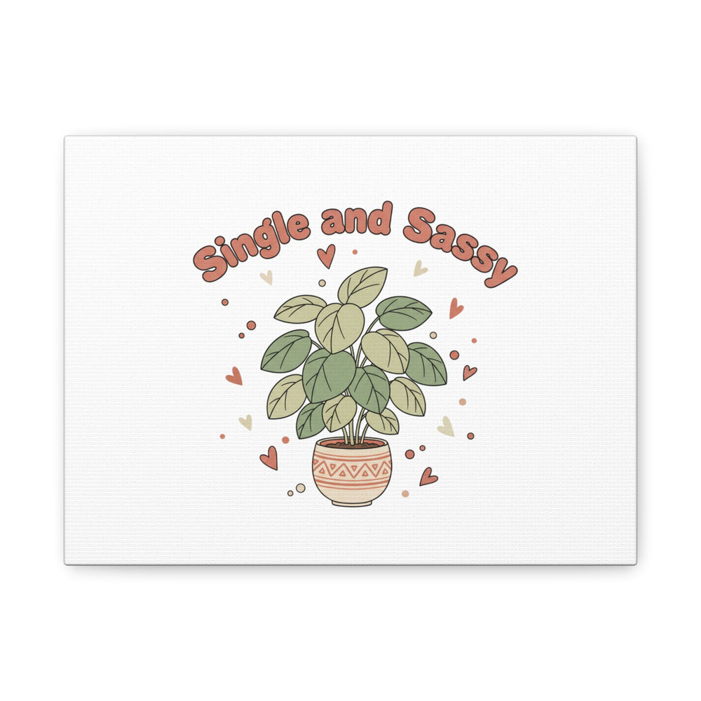 Single and Sassy Canvas, Matte Stretched | Anti‑Valentine, Funny Valentines Poster