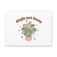 Single and Sassy Canvas, Matte Stretched | Anti‑Valentine, Funny Valentines Poster