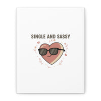Single and Sassy Canvas | Anti Valentine Wall Art, Funny Valentine Poster