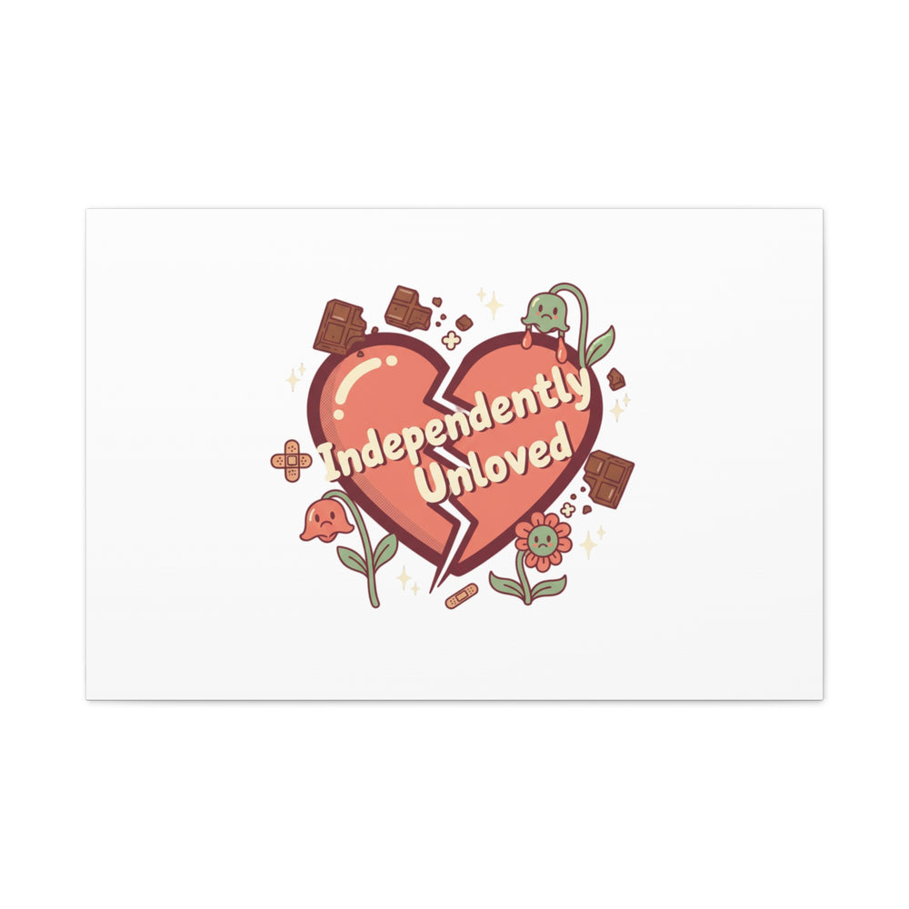 Independently Unloved Heart Print Canvas | Anti Valentine, Single Humor