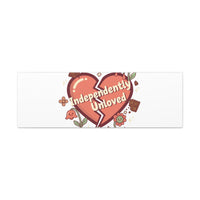 Independently Unloved Heart Print Canvas | Anti Valentine, Single Humor