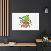 I Wet My Plants Canvas | Plant Parent Humor, Cute Succulent Art