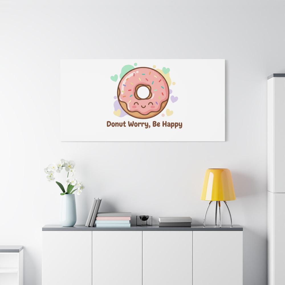 Donut Worry Be Happy Canvas, Matte Stretched Wall Art | Food Pun Decor