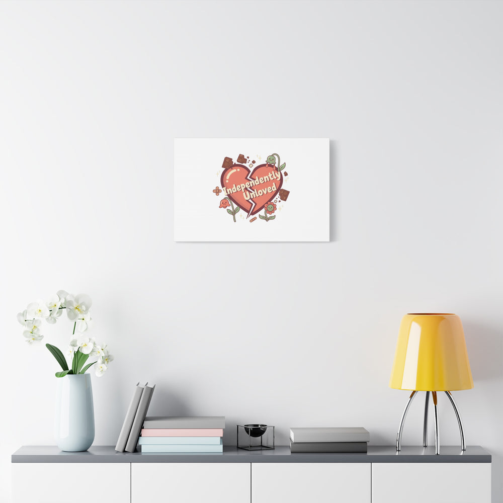 Independently Unloved Heart Print Canvas | Anti Valentine, Single Humor