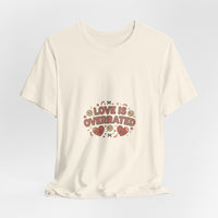 Love Is Overrated Tee | Anti Valentine shirt, Single Humor tee