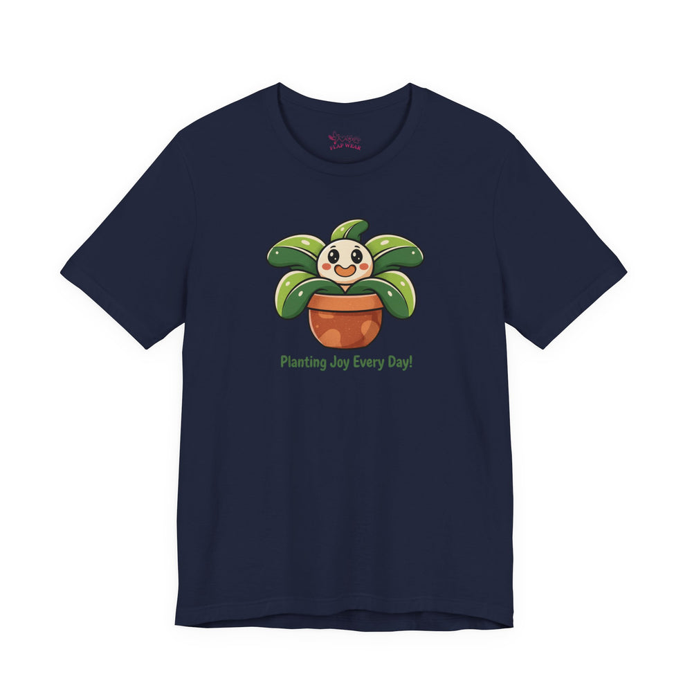 Bella+Canvas3001 | Planting Joy Every Day Tee | Plant Parent Humor, Succulent Pun