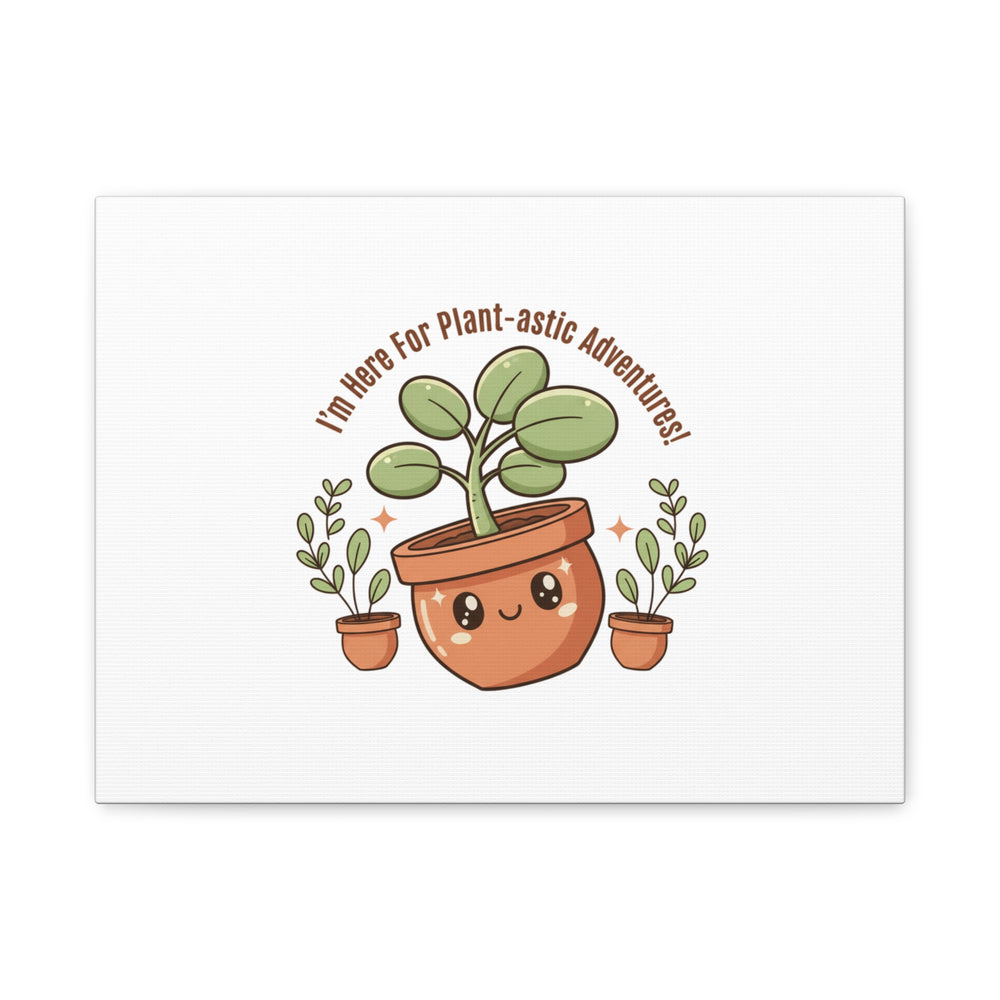 Plant-astic Pun Canvas | Stretched Matte Botanical Wall Art