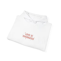 Love Is Overrated Hoodie | Anti Valentine, Single Humor