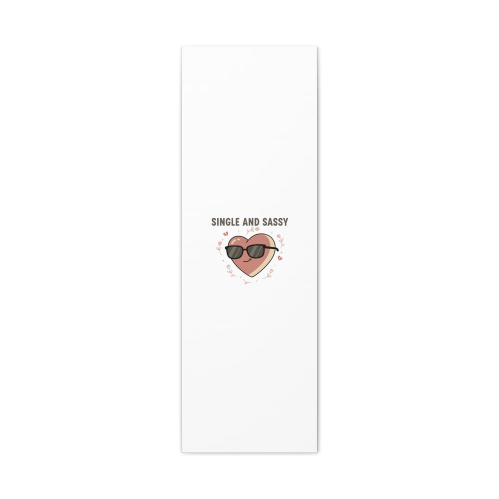Single and Sassy Canvas | Anti Valentine Wall Art, Funny Valentine Poster