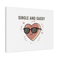 Single and Sassy Canvas | Anti Valentine Wall Art, Funny Valentine Poster