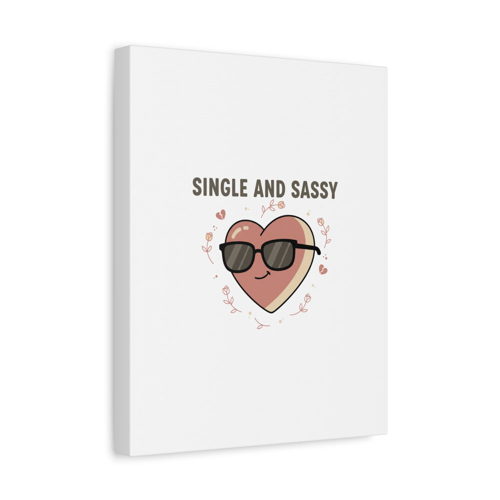 Single and Sassy Canvas | Anti Valentine Wall Art, Funny Valentine Poster