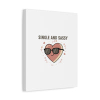 Single and Sassy Canvas | Anti Valentine Wall Art, Funny Valentine Poster
