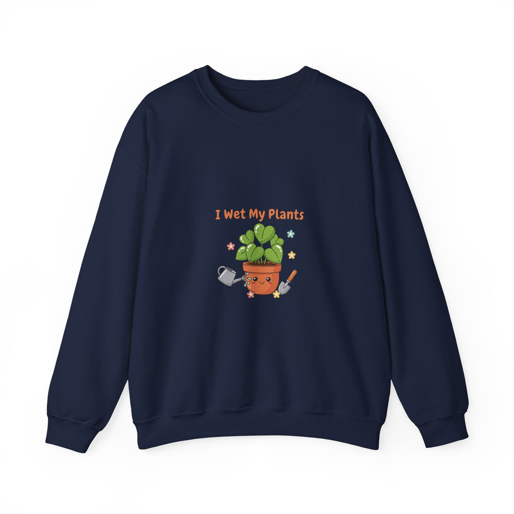 I Wet My Plants sweatshirt | Plant Parent Humor, sage cream botanical pun