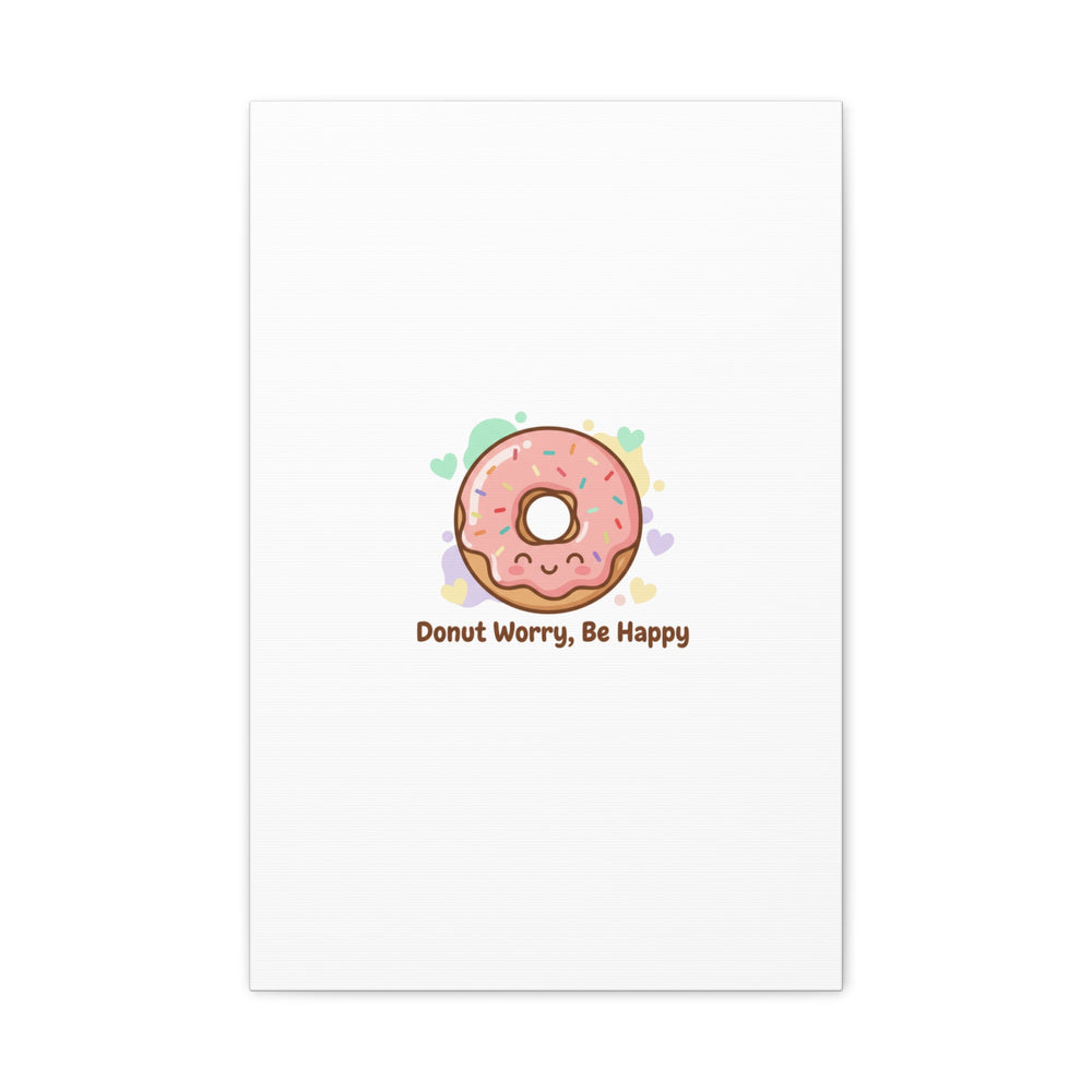 Donut Worry Be Happy Canvas, Matte Stretched Wall Art | Food Pun Decor