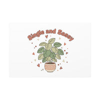 Single and Sassy Canvas, Matte Stretched | Anti‑Valentine, Funny Valentines Poster