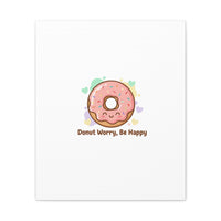 Donut Worry Be Happy Canvas, Matte Stretched Wall Art | Food Pun Decor