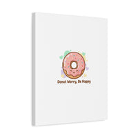 Donut Worry Be Happy Canvas, Matte Stretched Wall Art | Food Pun Decor
