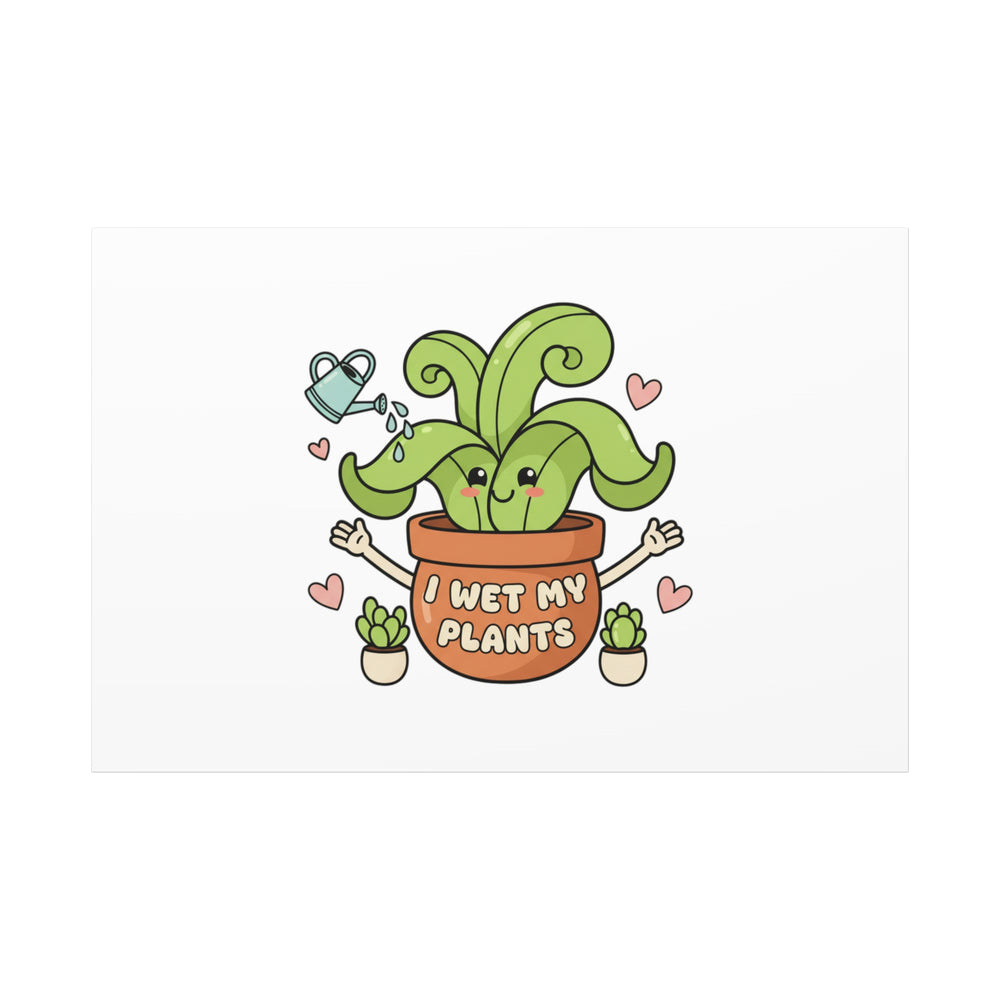 I Wet My Plants Canvas | Plant Parent Humor, Cute Succulent Art