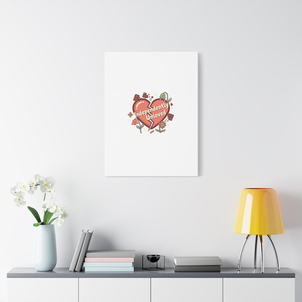 Independently Unloved Heart Print Canvas | Anti Valentine, Single Humor
