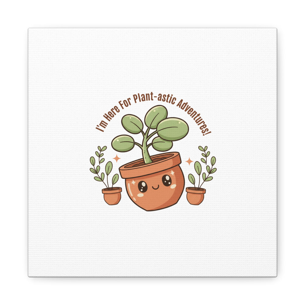 Plant-astic Pun Canvas | Stretched Matte Botanical Wall Art