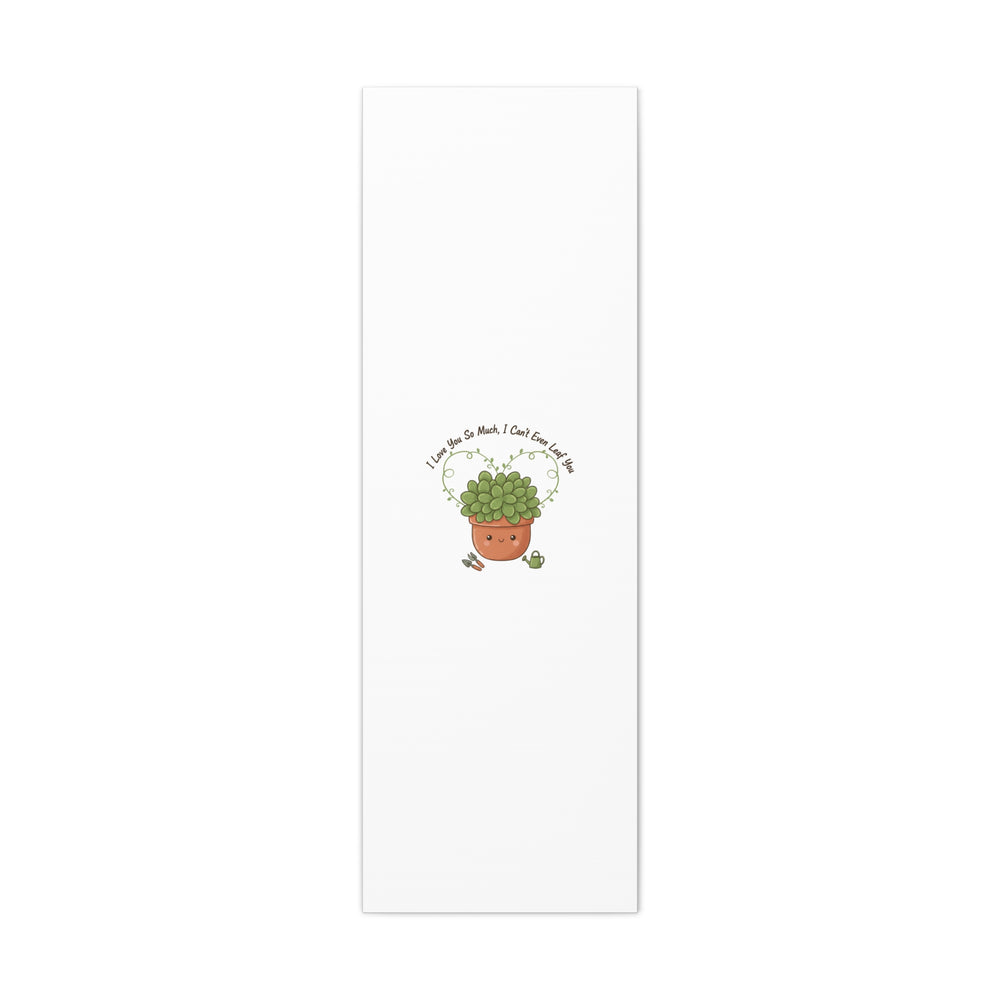 I Can't Even Leaf You Canvas, Plant Parent Pun | Sage Cream Botanical Art