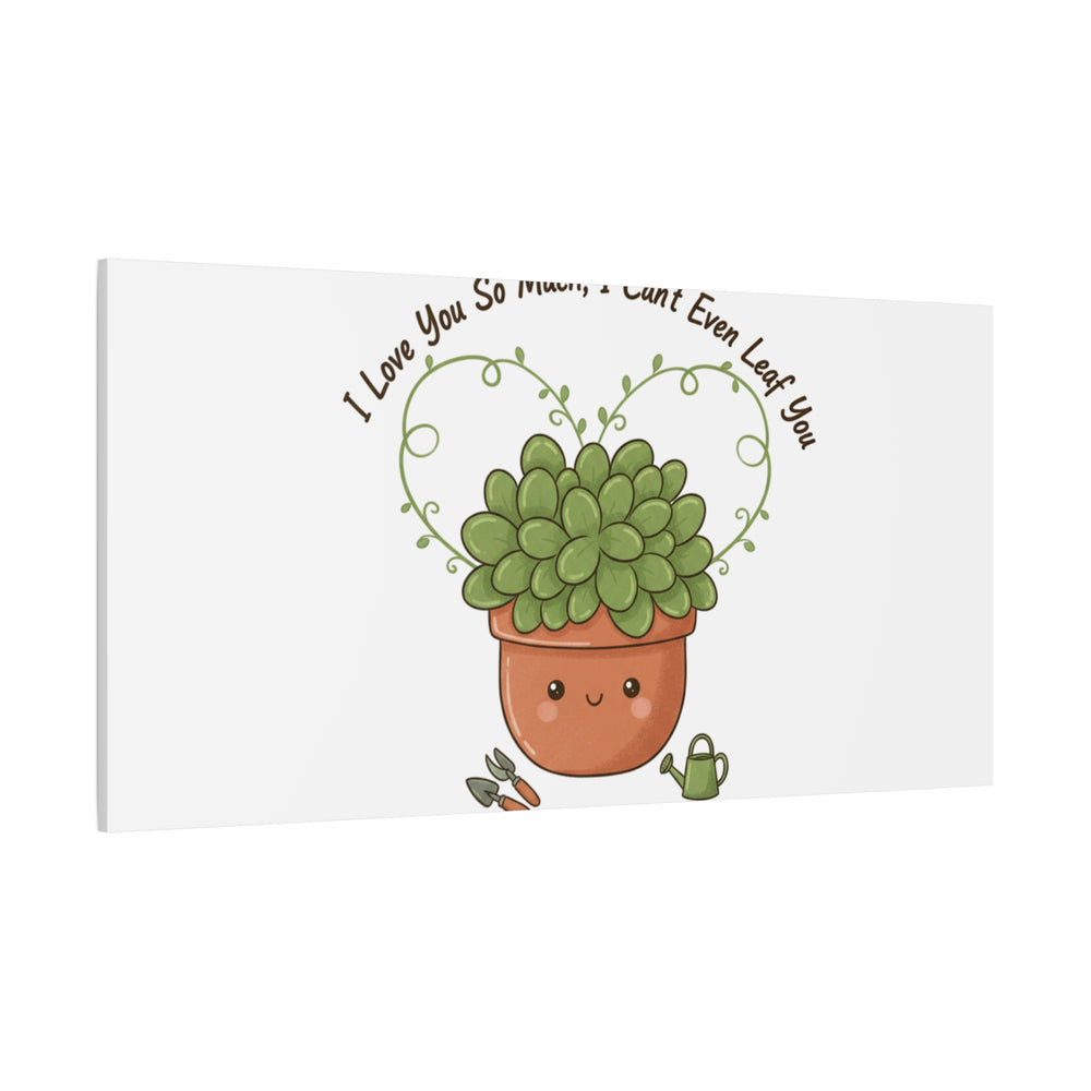 I Can't Even Leaf You Canvas, Plant Parent Pun | Sage Cream Botanical Art