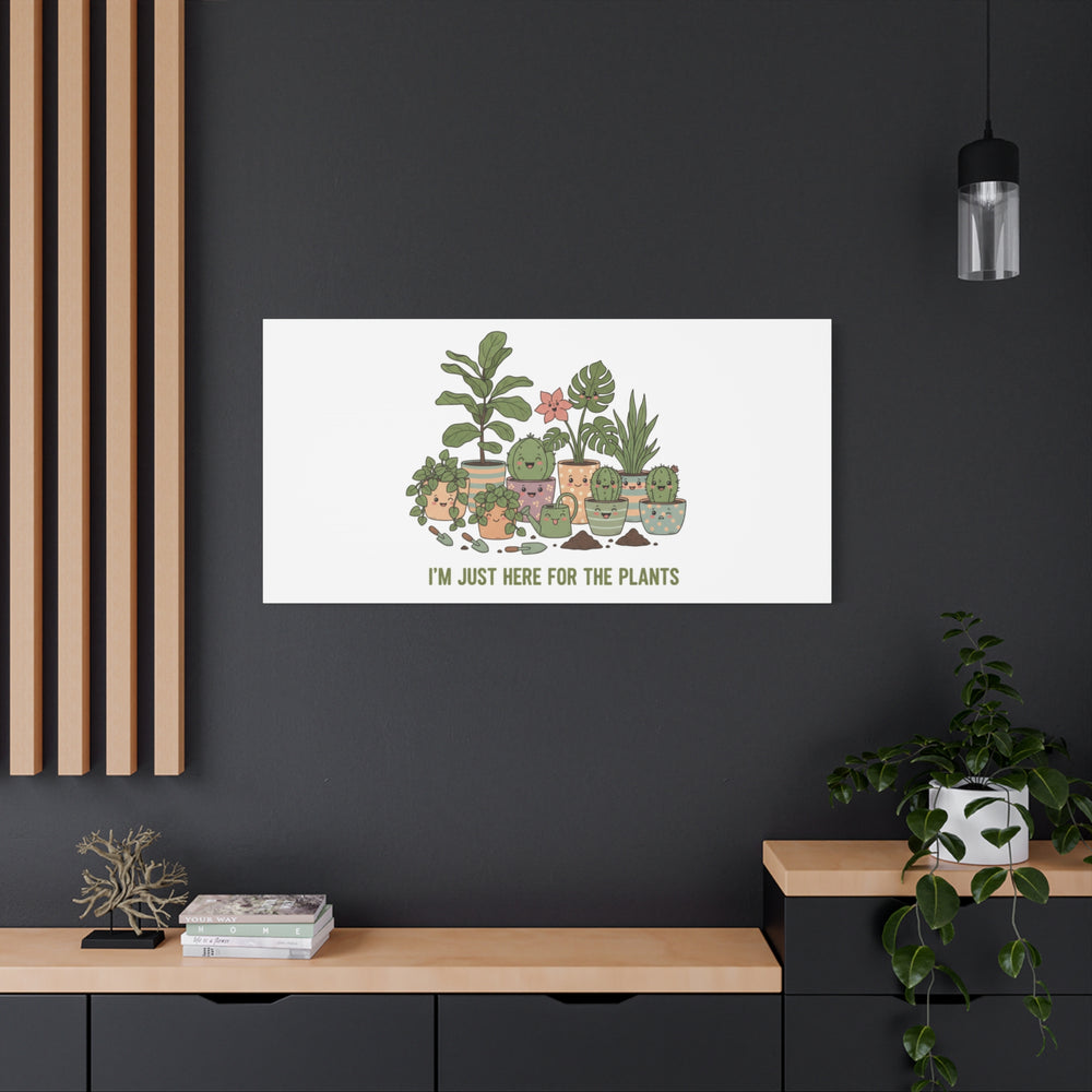 I'm Just Here for the Plants Canvas | Plant Parent Pun, Sage Botanical Wall Art