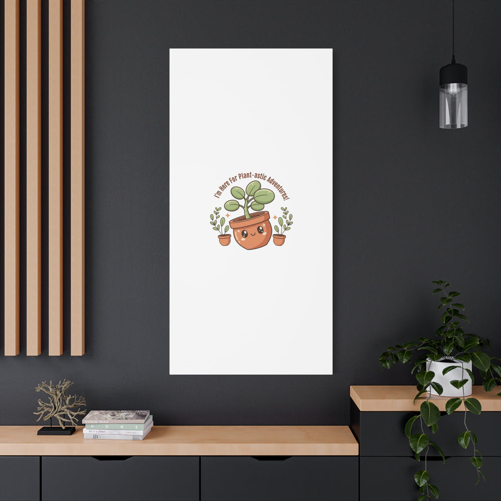Plant-astic Pun Canvas | Stretched Matte Botanical Wall Art