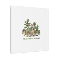 I'm Just Here for the Plants Canvas | Plant Parent Pun, Sage Botanical Wall Art