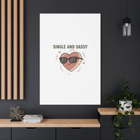 Single and Sassy Canvas | Anti Valentine Wall Art, Funny Valentine Poster