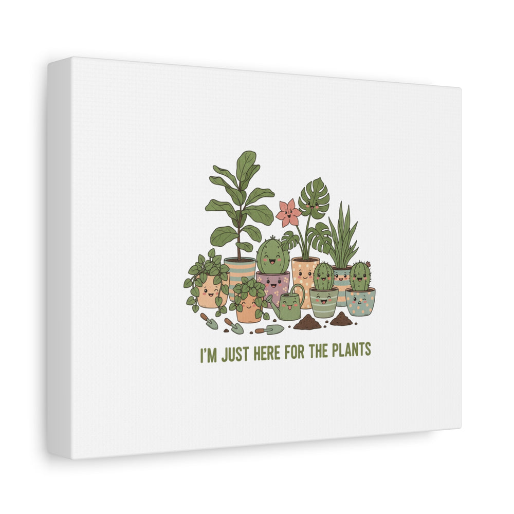 I'm Just Here for the Plants Canvas | Plant Parent Pun, Sage Botanical Wall Art