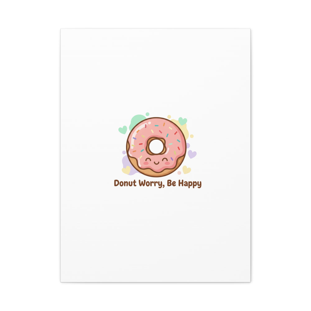 Donut Worry Be Happy Canvas, Matte Stretched Wall Art | Food Pun Decor
