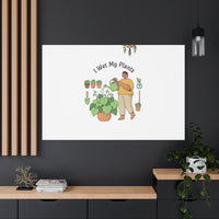 I Wet My Plants Canvas | Plant Parent Humor, Botanical Pun Wall Art