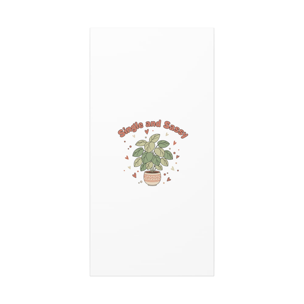 Single and Sassy Canvas, Matte Stretched | Anti‑Valentine, Funny Valentines Poster