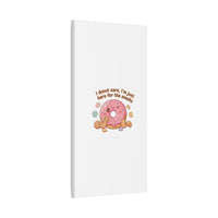 Donut Snacks Pun Canvas | Food & Snack Humor, Cozy Kawaii Art