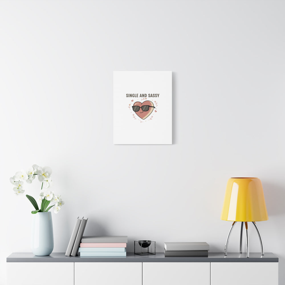 Single and Sassy Canvas | Anti Valentine Wall Art, Funny Valentine Poster