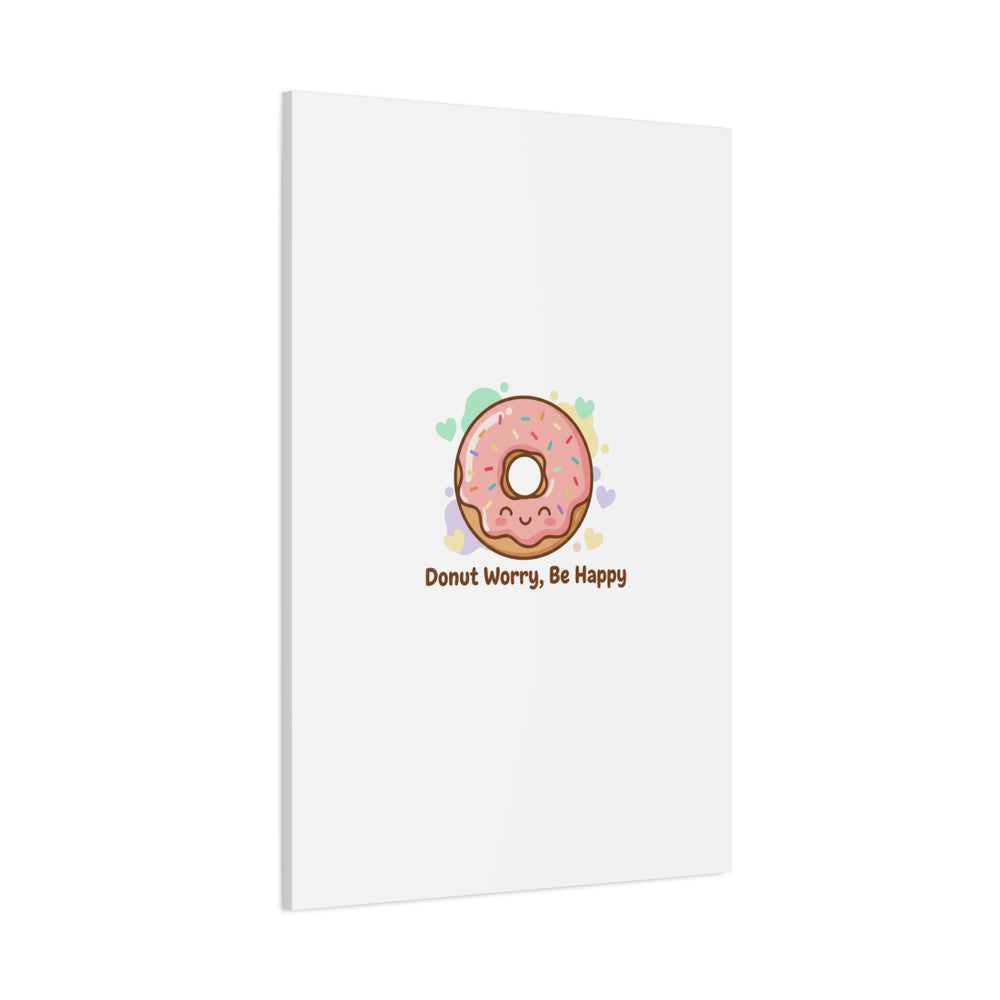 Donut Worry Be Happy Canvas, Matte Stretched Wall Art | Food Pun Decor