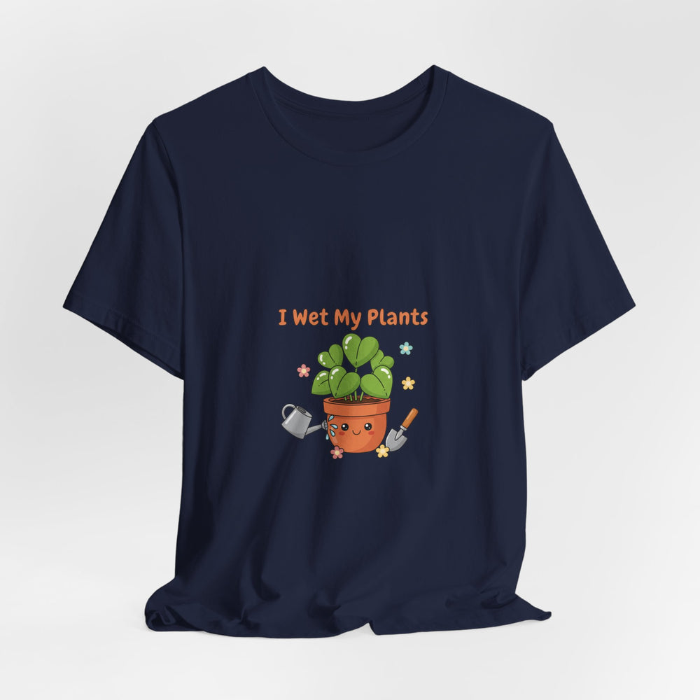 Bella+Canvas3001 | I Wet My Plants Tee | Plant Parent Humor, Succulent Pun Shirt