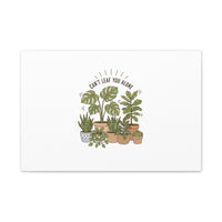 Can't Leaf You Alone Canvas | Plant Parent Humor, Sage Botanical Art