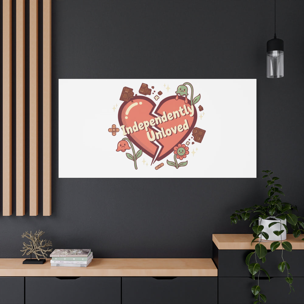 Independently Unloved Heart Print Canvas | Anti Valentine, Single Humor