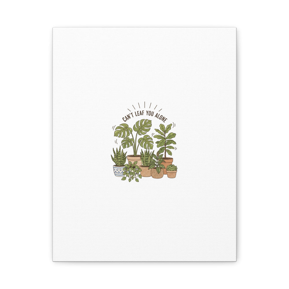 Can't Leaf You Alone Canvas | Plant Parent Humor, Sage Botanical Art