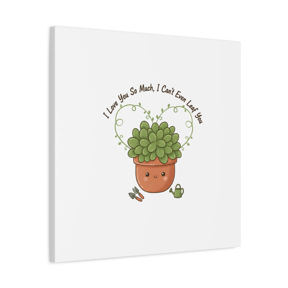 I Can't Even Leaf You Canvas, Plant Parent Pun | Sage Cream Botanical Art