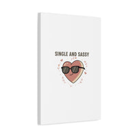Single and Sassy Canvas | Anti Valentine Wall Art, Funny Valentine Poster